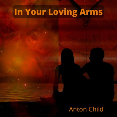 In Your Loving Arms | Boomplay Music