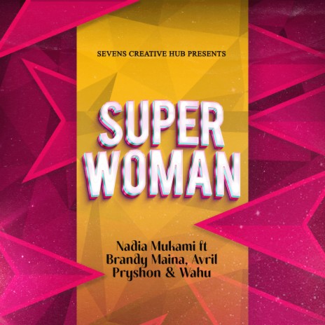 Super Woman ft. Brandy Maina, Avril, Pryshon & Wahu | Boomplay Music