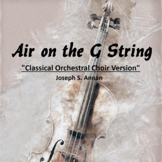 Air on the G String (Classical Orchestral Choir)