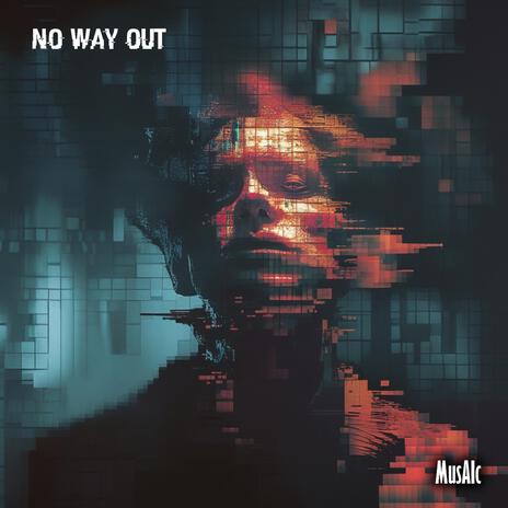 No Way Out | Boomplay Music