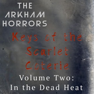 Keys of the Scarlet Coterie Vol. 2: In the Dead Heat (Original Soundtrack)