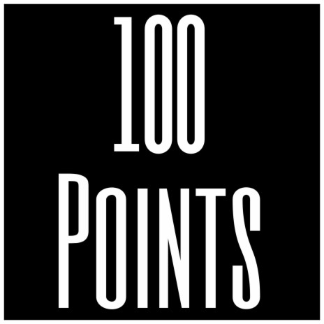 100 Points | Boomplay Music