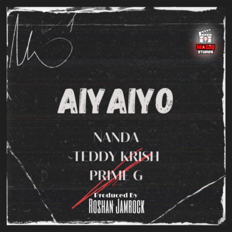 Aiyaiyo ft. Teddy Krish & Prime G | Boomplay Music