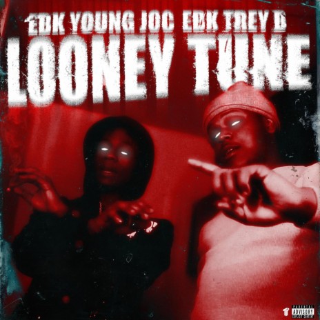 Looney Tune ft. EBK Trey B