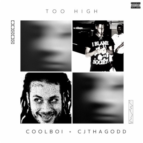 TOO HIGH ft. CJTHAGODD | Boomplay Music