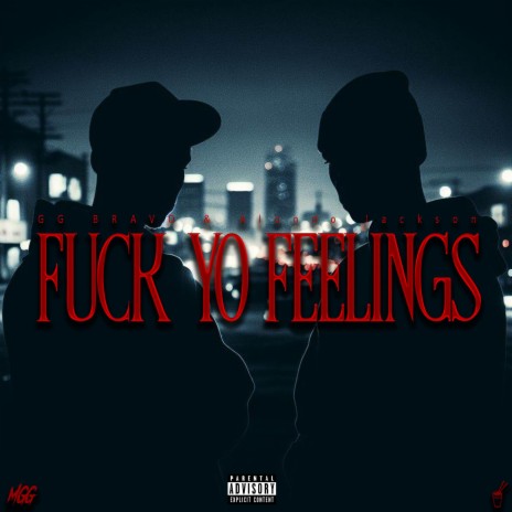 Fuck Yo Feelings ft. Alondo Jackson | Boomplay Music