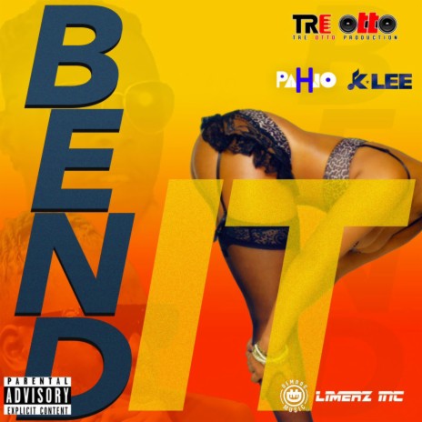 Bend It ft. K-Lee & Pahjo | Boomplay Music