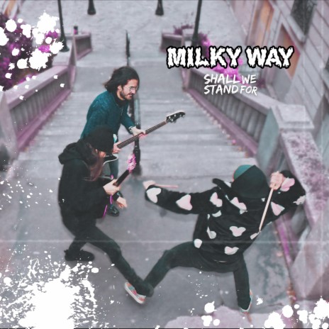 Milky Way | Boomplay Music