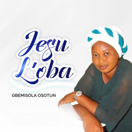 Jesu L'oba | Boomplay Music