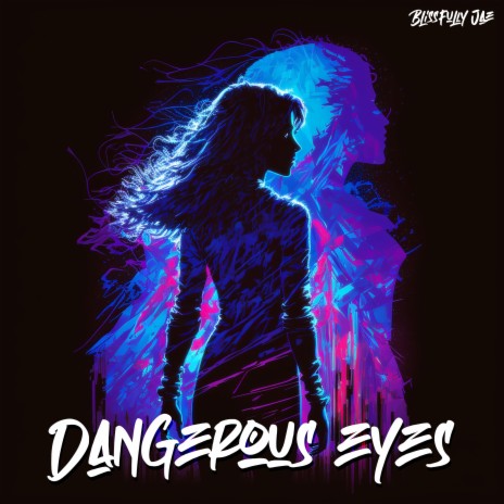 Dangerous Eyes | Boomplay Music