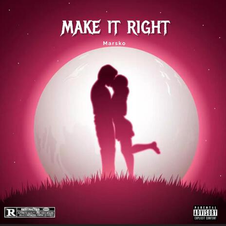 Make It Right