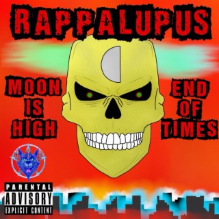 RappaLupus: Moon Is High (End Of Times)