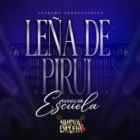 Leña de Pirul | Boomplay Music