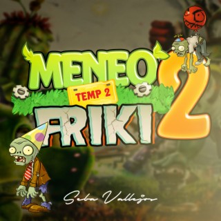 Meneo Friki 2 (2da Temporada)