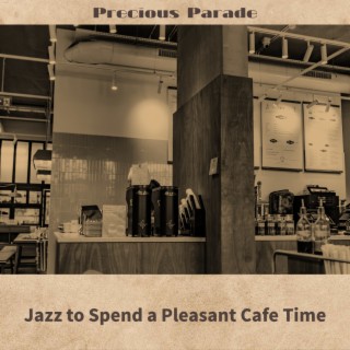 Jazz to Spend a Pleasant Cafe Time