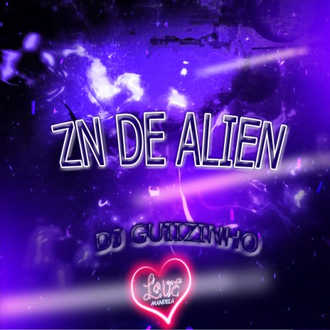 ZN DE ALIEN | Boomplay Music