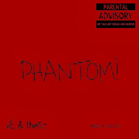 PHANTOM! ft. vÉ | Boomplay Music