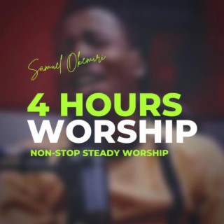 4 Hours Non-stop Steady Worship