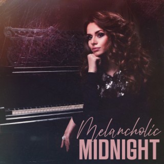 Melancholic Midnight: Sad Piano Collection, Emotional Background Music, Reflective Piano Pieces
