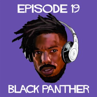 Episode 19: Black Panther