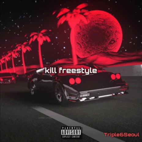 Kill Freestyle | Boomplay Music