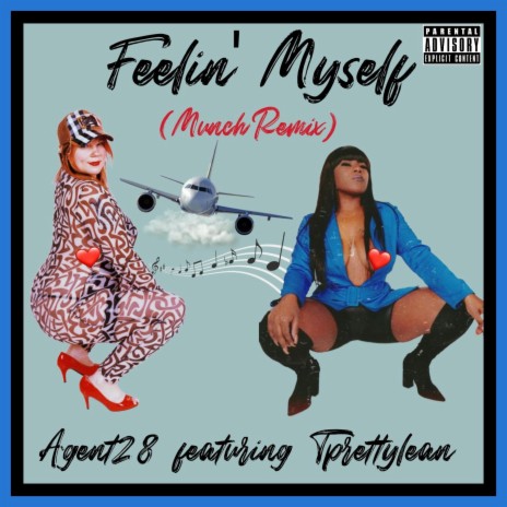 Feelin' Myself (MUNCH REMIX) ft. Tprettylean | Boomplay Music