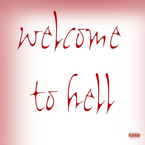 Welcome to hell | Boomplay Music