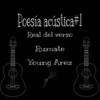 Poesía acústica, (Rumate Young arez)