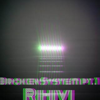Broken System Pt. 1