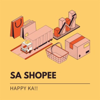 Sa Shopee Happy ka Jingle