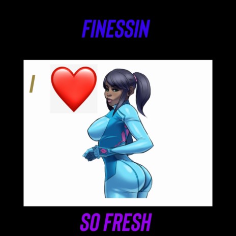 Finessin' So Fresh | Boomplay Music