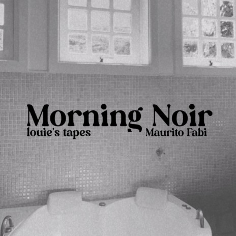 Morning Noir ft. Maurito Fabi | Boomplay Music