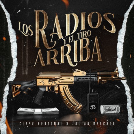 Los Radios Y El Tiro Arriba ft. Clase Personal | Boomplay Music