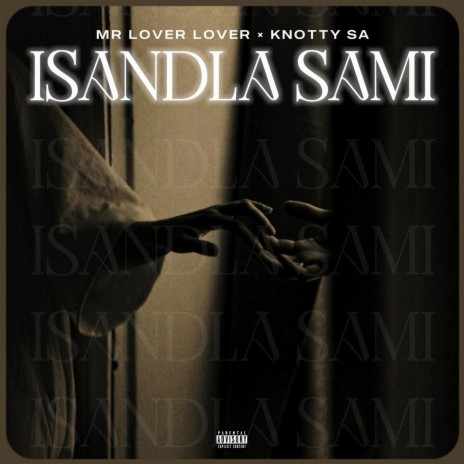 Isandla Sami ft. Knotty_sa | Boomplay Music