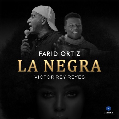 La Negra ft. Victor "Rey" Reyes | Boomplay Music