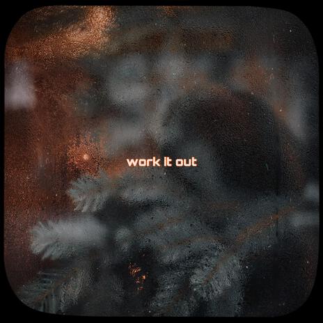 work it out | Boomplay Music