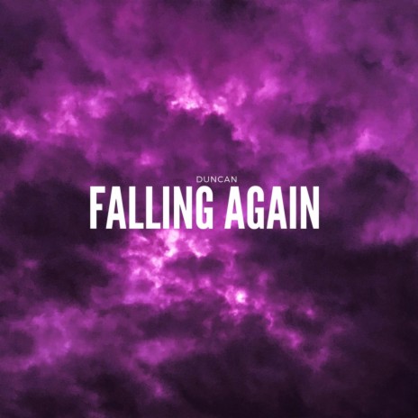 Falling Again | Boomplay Music