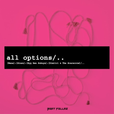 All Options ft. Dimitri & The Scarecrow, Ginsu & Byg Ben Sukuya | Boomplay Music