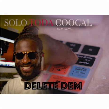 Delete Dem | Boomplay Music