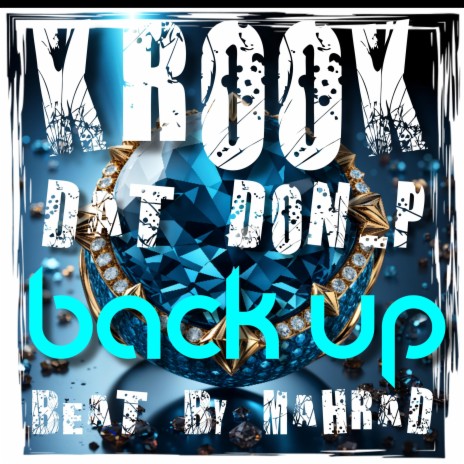 Back Up ft. Dat Don-P & Mahrad