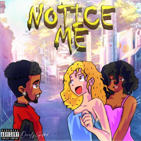 Notice Me | Boomplay Music