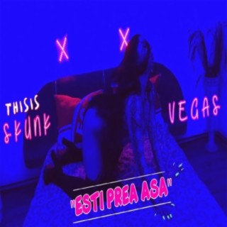 Esti Prea Asa (feat. Vegas)