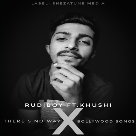 There's No Way X ft. Khushi | Boomplay Music