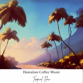 Hawaiian Coffee Music
