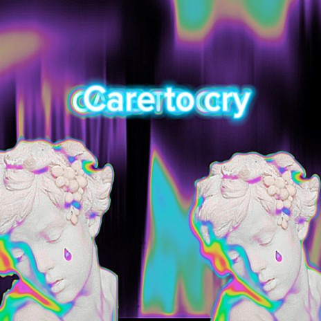 care to cry | Boomplay Music