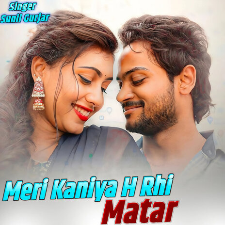 Meri Kaniya H Rhi Matar | Boomplay Music