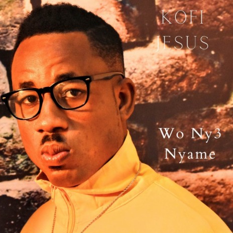 Wo Ny3 Nyame | Boomplay Music