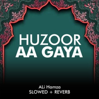 Huzoor Aa Gaya Lofi