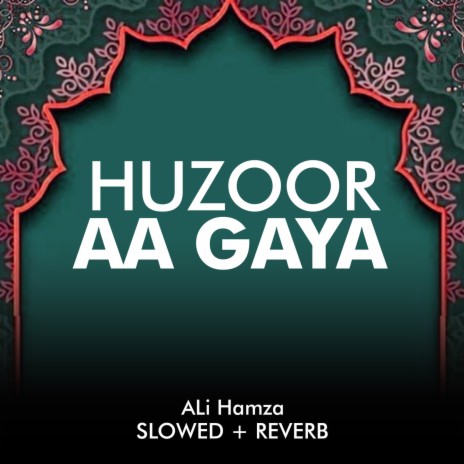 Huzoor Aa Gaya Lofi | Boomplay Music