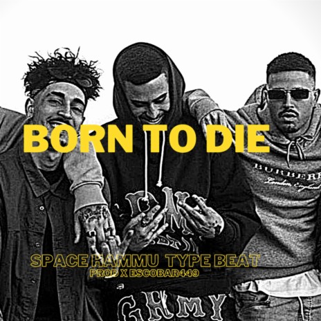 Born to die | Boomplay Music